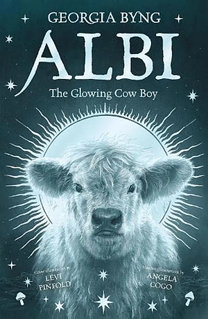 Albi the Glowing Cow Boy by Georgia Byng