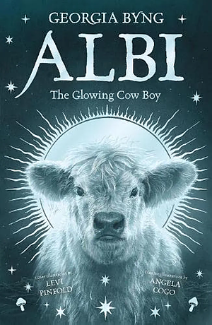 Albi: The Glowing Cow Boy by Georgia Byng