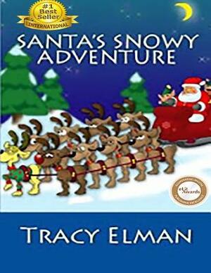 Santa's Snowy Adventure by Tracy Elman