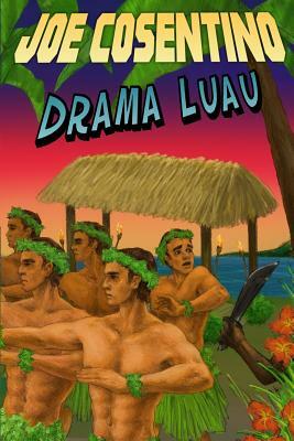 Drama Luau: A Nicky and Noah Mystery by Joe Cosentino