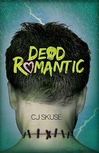 Dead Romantic by C.J. Skuse