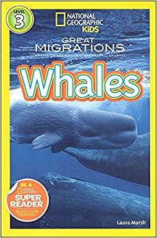 National Geographic Kids Great Migrations Whales by Laura Marsh