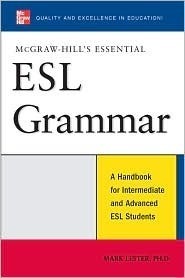 McGraw-Hill's Essential ESL Grammar: A Hnadbook for Intermediate and Advanced ESL Students (McGraw-Hill ESL References) by Mark Lester