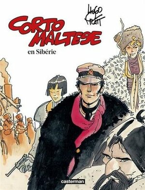 Corto Maltese t.6 ; en Sibérie by Hugo Pratt