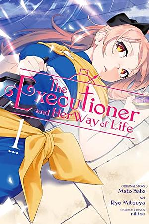 The Executioner and Her Way of Life, Vol. 1 by Ryo Mitsuya, Nilitsu, Mato Sato