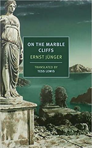 On the Marble Cliffs by George Steiner, Ernst Jünger, Stuart Hood