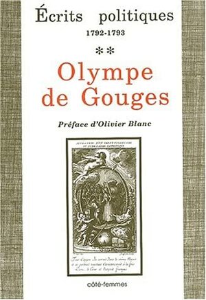 Ecrits Politiques by Olympe de Gouges