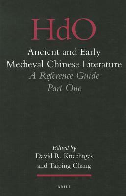 Ancient and Early Medieval Chinese Literature (Vol. I): A Reference Guide, Part One by 