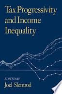 Tax Progressivity and Income Inequality by Joel Slemrod