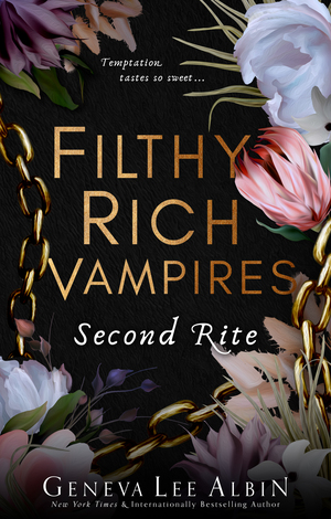 Filthy Rich Vampires: Second Rite by Geneva Lee Albin