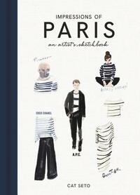 Impressions of Paris: An Artist's Sketchbook by Cat Seto