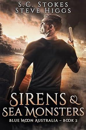 Sirens & Sea Monsters by S.C. Stokes, Steve Higgs