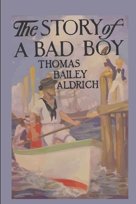 The Story of a Bad Boy by Thomas Bailey Aldrich