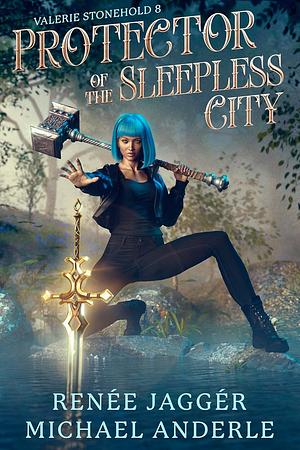 Protector of the Sleepless City by Renée Jaggér, Michael Anderle