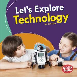 Let's Explore Technology by Joe Levit