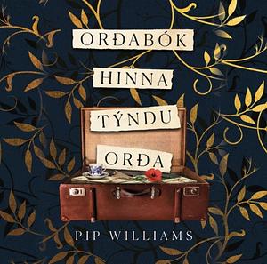 Orðabók hinna týndu orða by Pip Williams