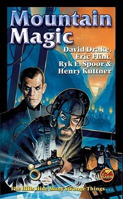 Mountain Magic by Henry Kuttner, Ryk E. Spoor, David Drake, Eric Flint