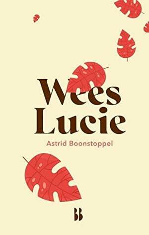 Wees Lucie by Astrid Boonstoppel
