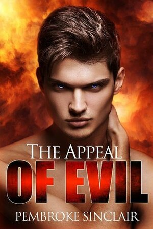 The Appeal of Evil by Pembroke Sinclair