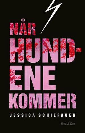 Når hundene kommer by Jessica Schiefauer, Louise Ardenfelt Ravnild