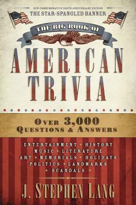 The Big Book of American Trivia by J. Stephen Lang