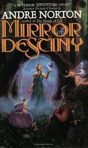 Mirror of Destiny by Andre Norton