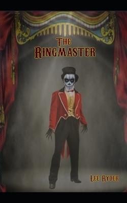 The Ringmaster by Lee Ryder