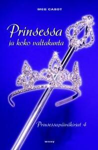 Prinsessa ja koko valtakunta by Meg Cabot