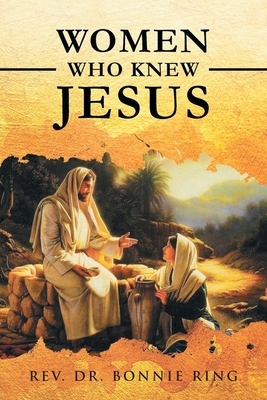 Women Who Knew Jesus by Bonnie