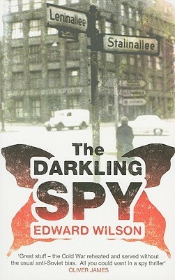 The Darkling Spy by Edward Wilson