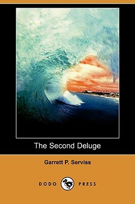 The Second Deluge (Dodo Press) by Garrett Putman Serviss