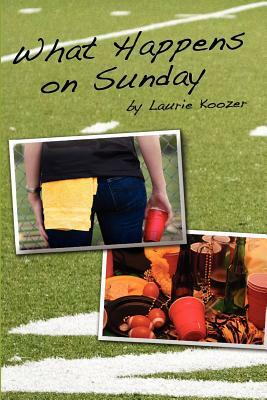 What Happens on Sunday by Laurie Koozer