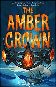 The Amber Crown by C.J. Busby