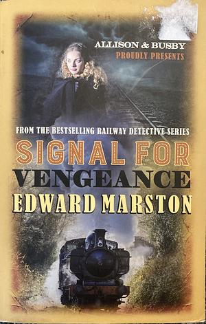 Signal for Vengeance by Edward Marston