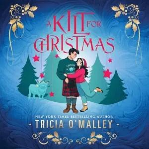 A Kilt For Christmas  by Tricia O'Malley