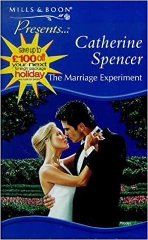 The Marriage Experiment by Catherine Spencer