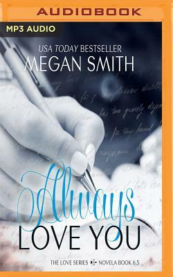 Always Love You by Megan Smith