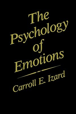 The Psychology of Emotions by Carroll E. Izard