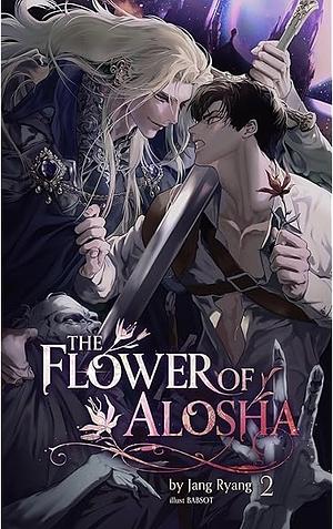 The Flower of Alosha Vol. 2 by Jang Ryang