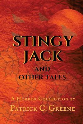 Stingy Jack and Other Tales by Patrick C. Greene