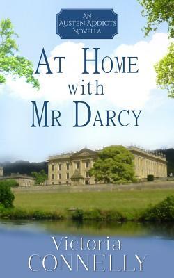 At Home with Mr Darcy by Victoria Connelly