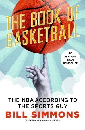 The Book of Basketball: The NBA According to The Sports Guy by Bill Simmons