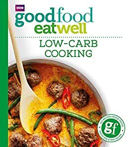 Good Food: Low-Carb Cooking by Sarah Cook