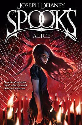 Spook's: Alice by Joseph Delaney