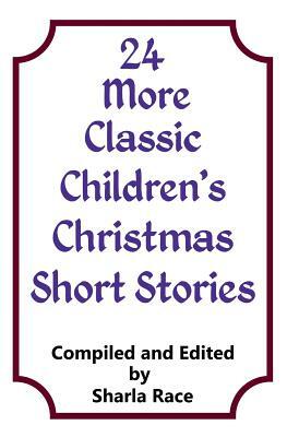 24 More Classic Children's Christmas Short Stories by Sharla Race