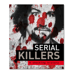 Serial Killers: A Shocking History by Igloo Books