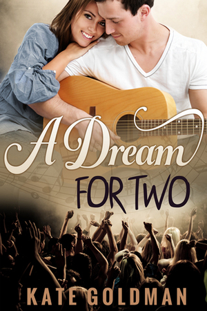 A Dream for Two by Kate Goldman