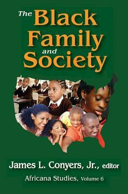 The Black Family and Society: Africana Studies by Mark Hulliung, James L. Conyers