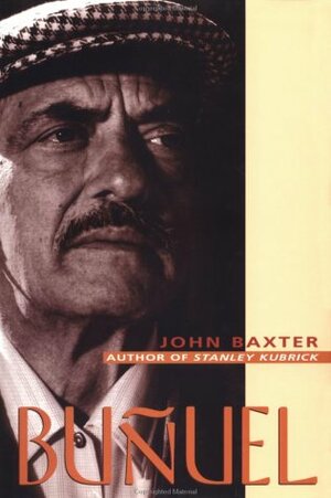 Bunuel by John Baxter