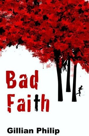 Bad Faith by Gillian Philip